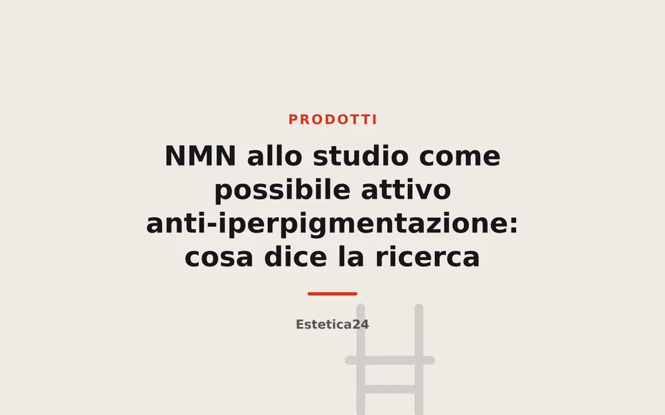 NMN allo studio come possibile attivo anti-iperpigmentazione: cosa dice la ricerca