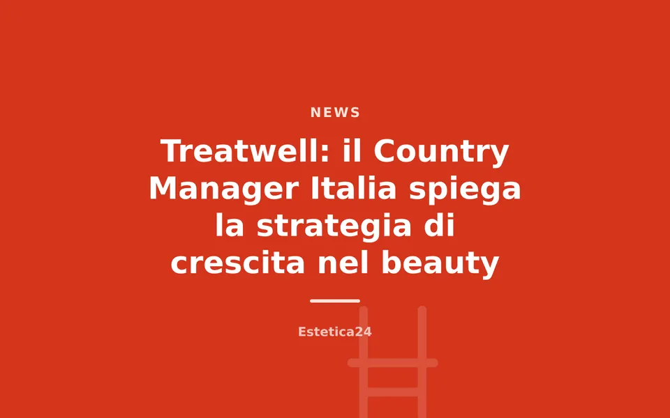 Treatwell: il Country Manager Italia spiega la strategia di crescita nel beauty