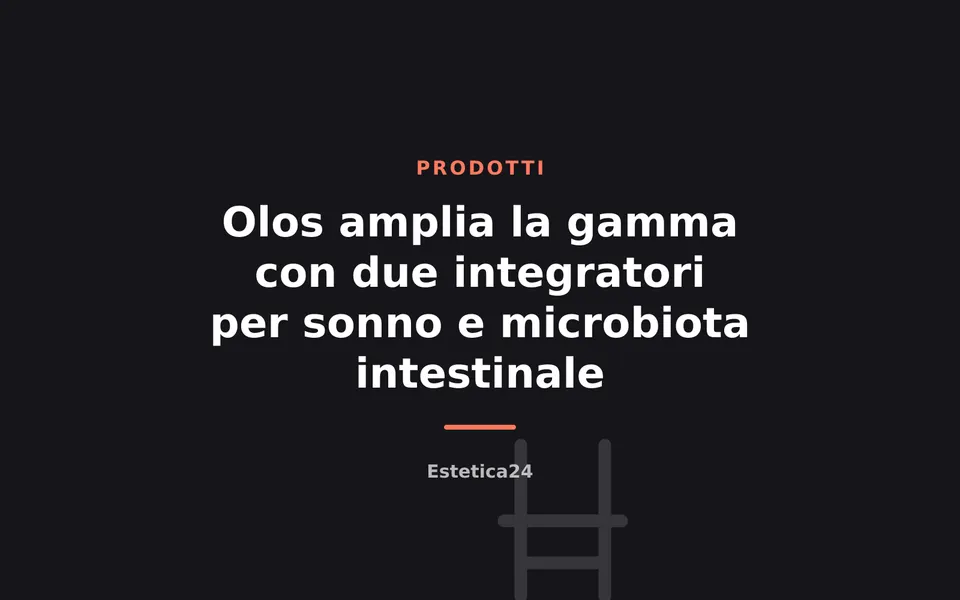 Olos amplia la gamma con due integratori per sonno e microbiota intestinale